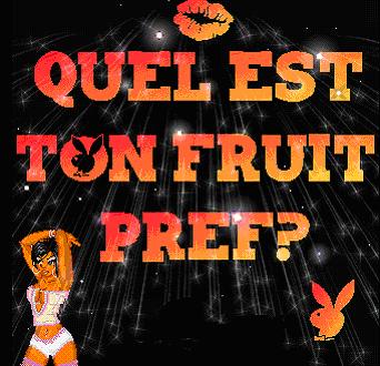 c koi ton fruit prefere ??..